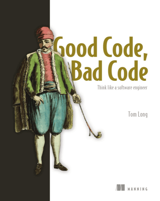 Good Code, Bad Code by Tom Long